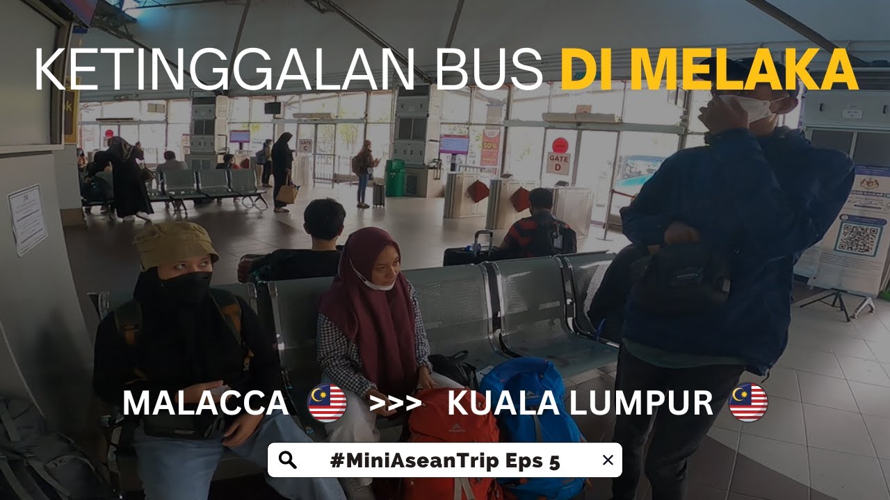 Naik Bus Ekonomi Malaysia dari Melaka Sentral Malacca ke TBS Kuala Lumpur - Mini Asean Trip Eps 5