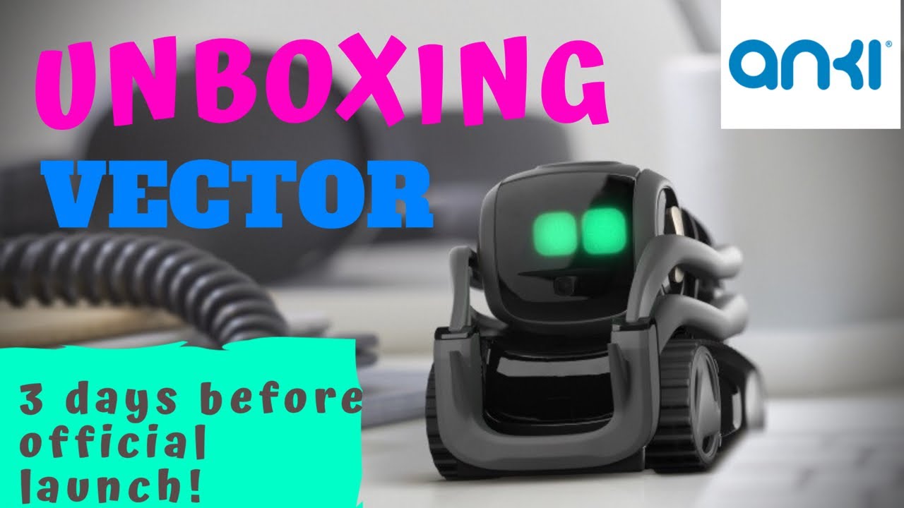 [UNBOXING]  Anki Vector