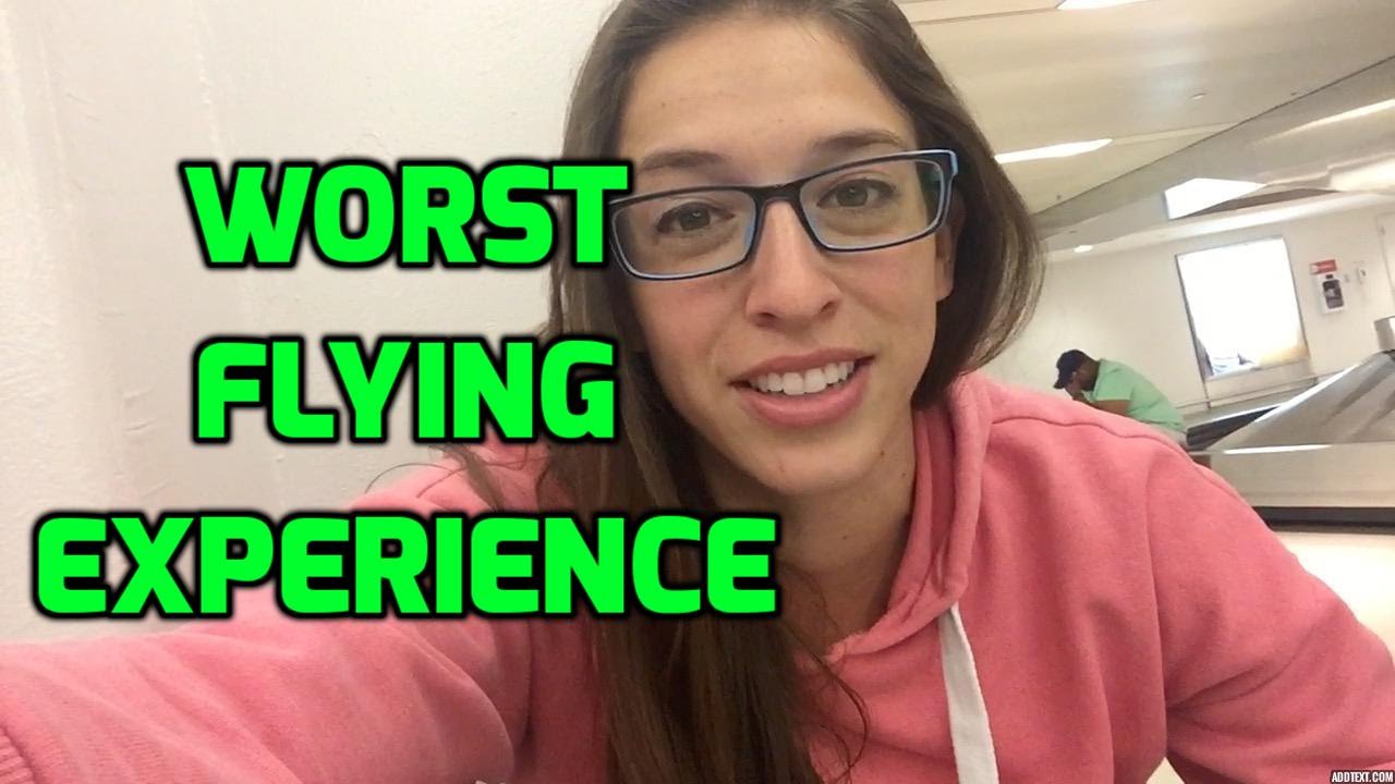 WORST Flying Experience Ever