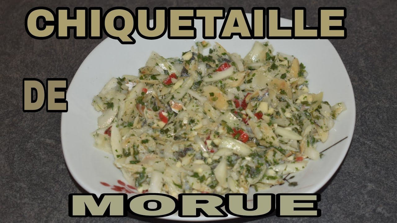 COMMENT FAIRE UN CHIQUETAILLE DE MORUE recette antillaise  Prezk facile