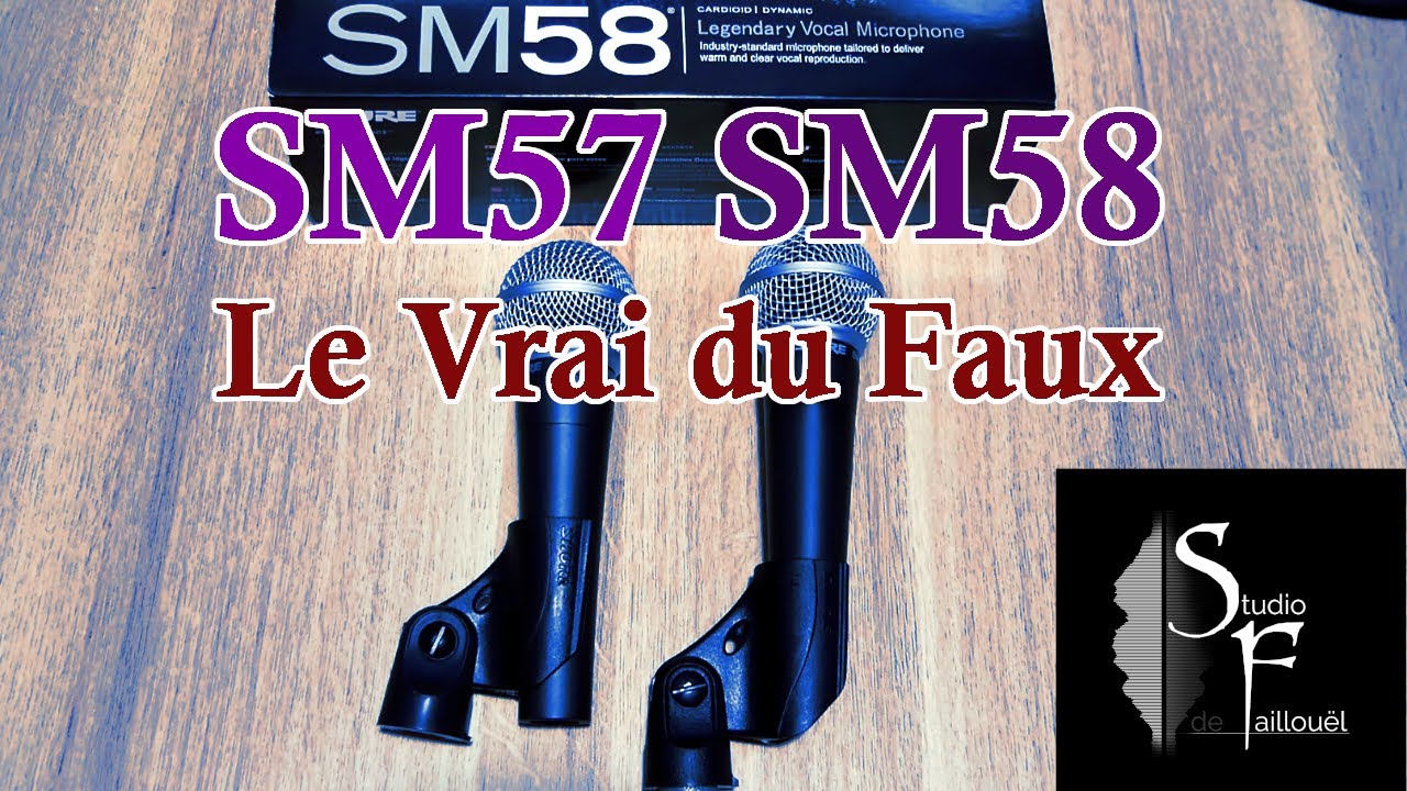 Comment reconnaitre un faux SM57 SM58 SHURE