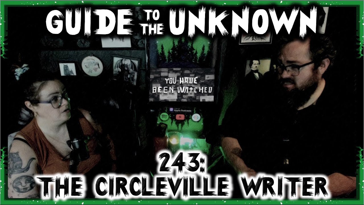 Guide to the Unknown 243: The Circleville Writer