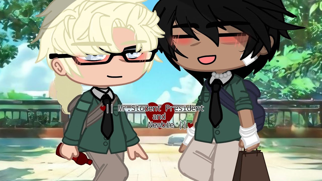 || Mr. Student President and Newbie || by its•_•DBHere || BL GCMM ||  Read Des.