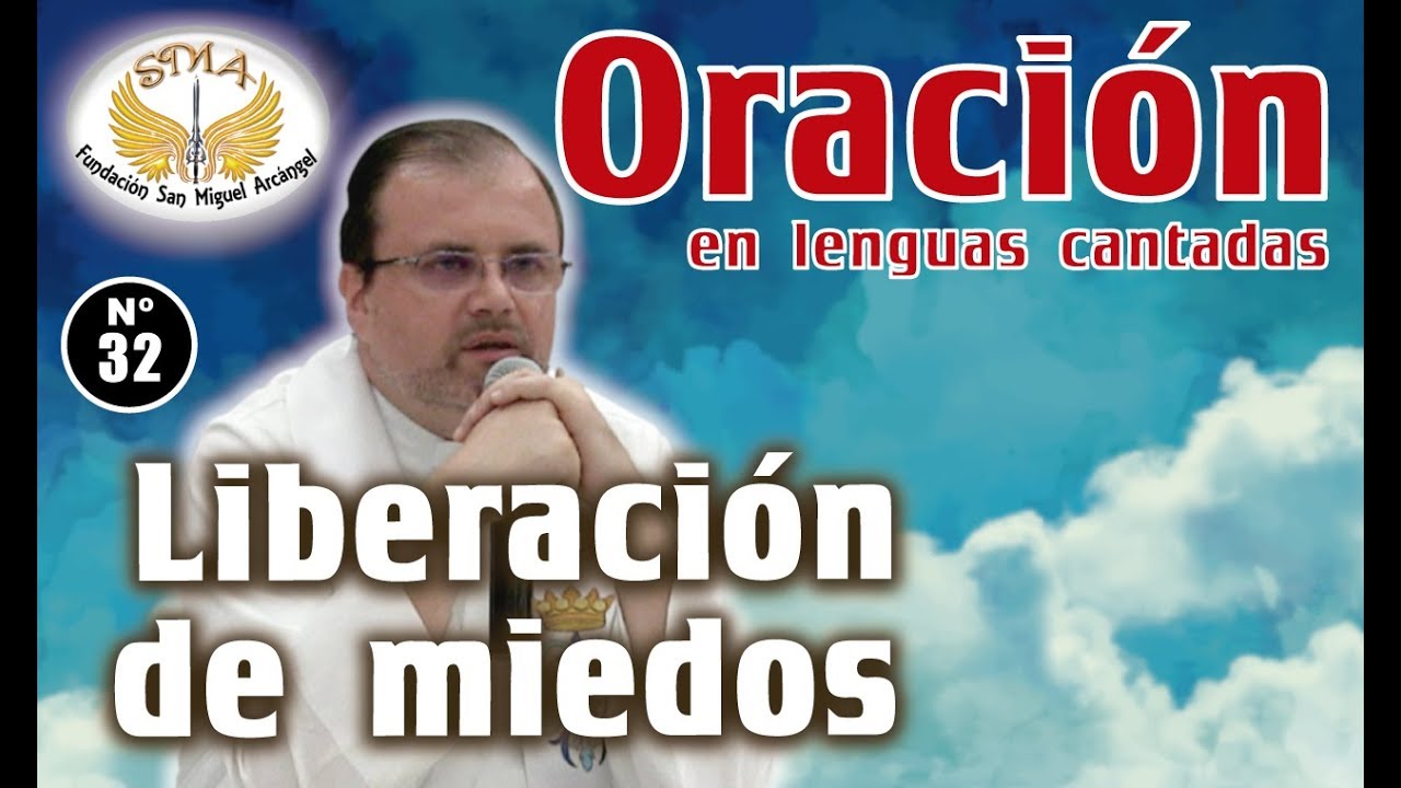Oraci&oacute;n #32: Liberaci&oacute;n de miedos