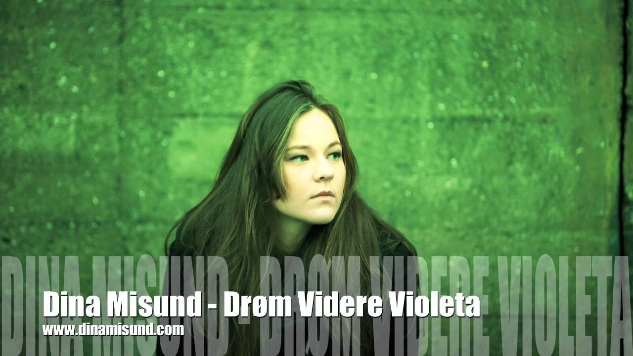 Dina Misund - Drøm Videre Violeta