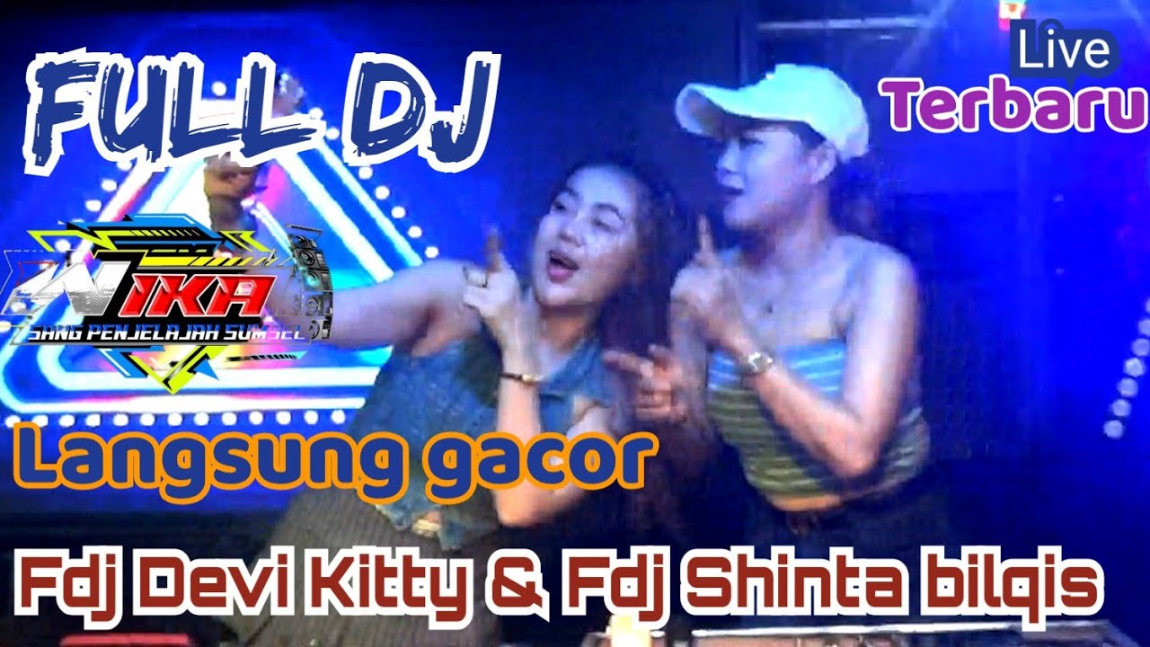 NEW LIVE LANGSUNG GACORR FDJ DEVI KITTY & FDJ SHINTA BILQIS 