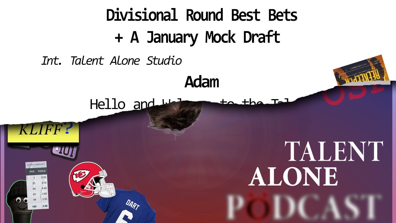 Divisional Round Best Bets + A January Mock Draft | TALENT ALONE PODCAST