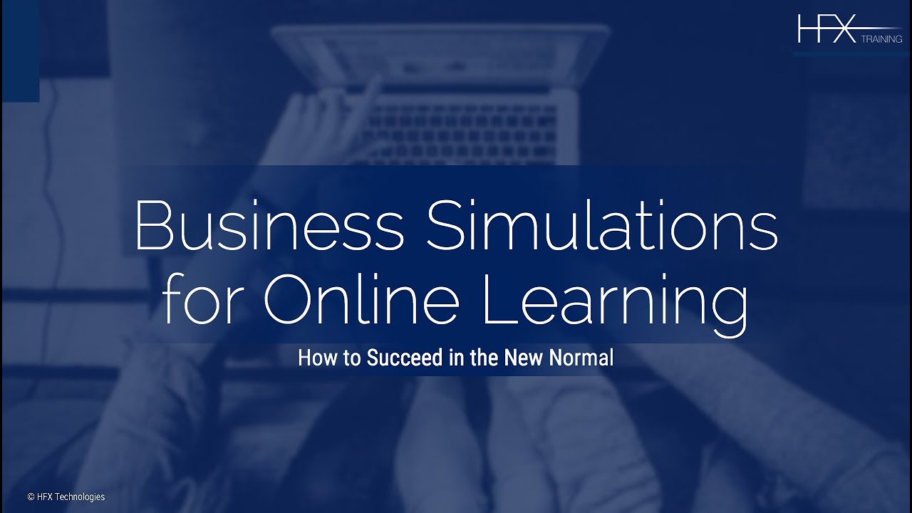 HFX Webinar: Business Simulations for Online Learning