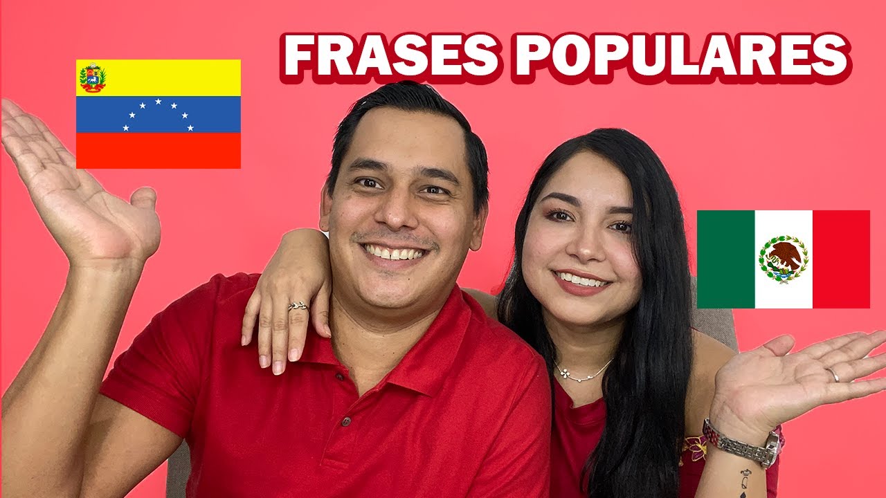 Frases venezolanas vs Frases mexicanas
