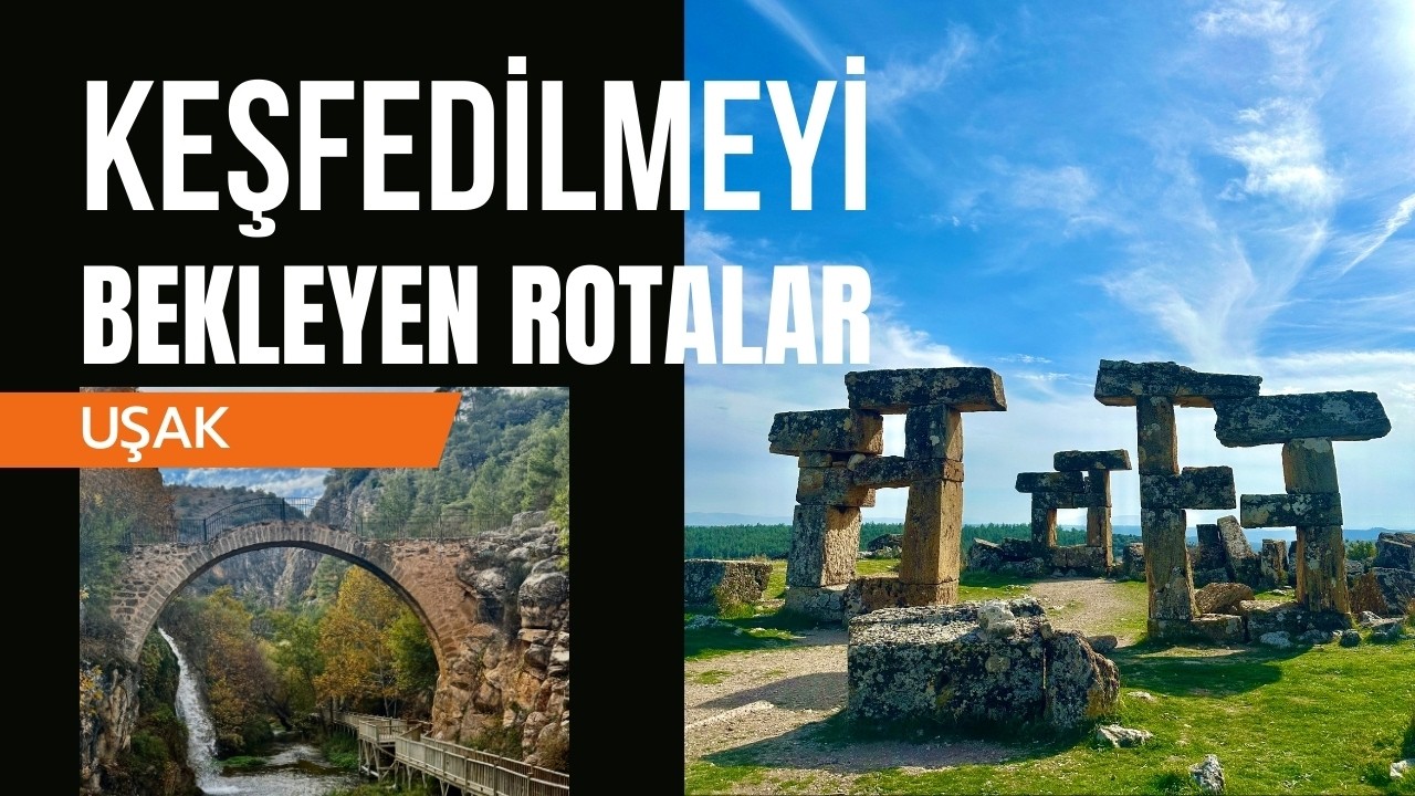 Bilinenden Çok Daha Fazlasını Sunan Şehir UŞAK