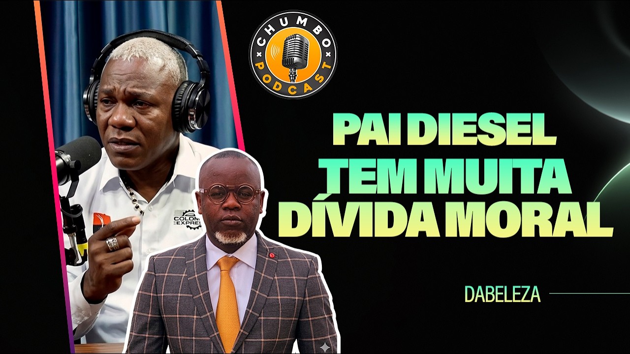 DABELEZA: O PAI DIESEL TEM MUITA DÍVIDA MORAL