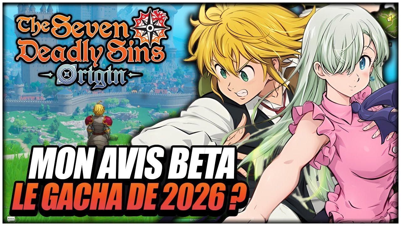 🔥 MON AVIS APR&Egrave;S 50H, LE MEILLEUR GACHA DE 2026 ? - 7DS ORIGIN