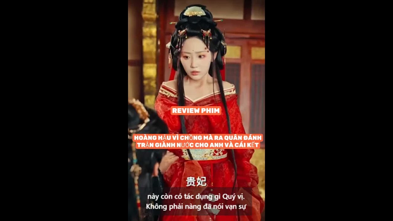 HOÀNG HẬU VÌ CHỒNG MÀ RA QUÂN ĐÁNH TRẬN DÀNH NƯỚC CHO ANH, NHƯNG KHÔNG NGỜ ANH Ở NHÀ GIAN DÍU VỚI Ả