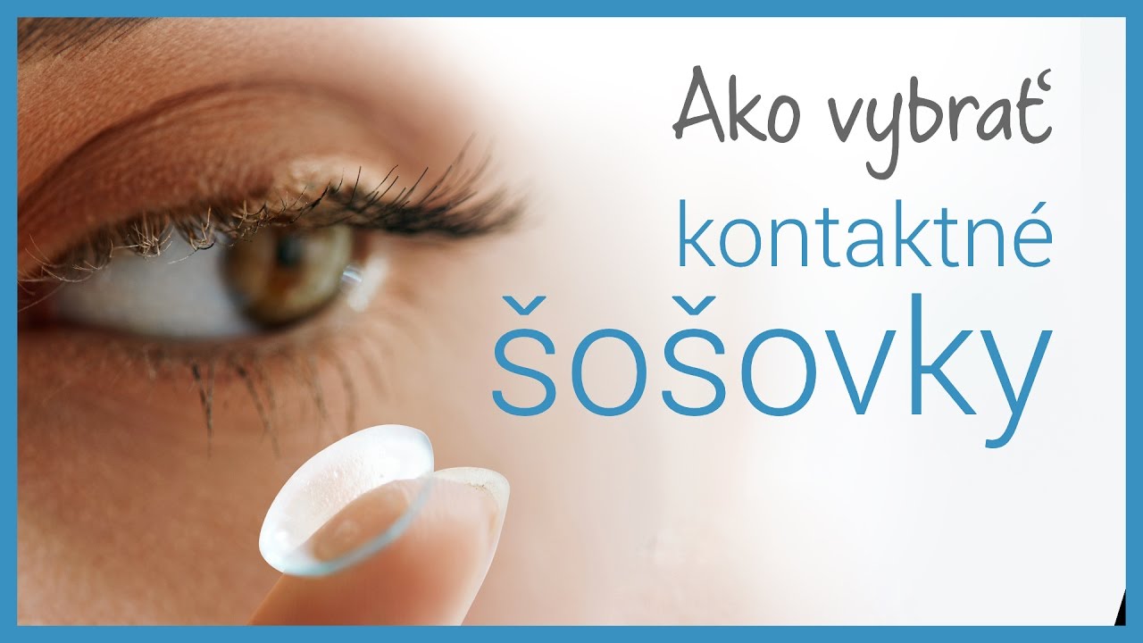 Ako vybrať kontaktné šošovky | VašeŠošovky.sk