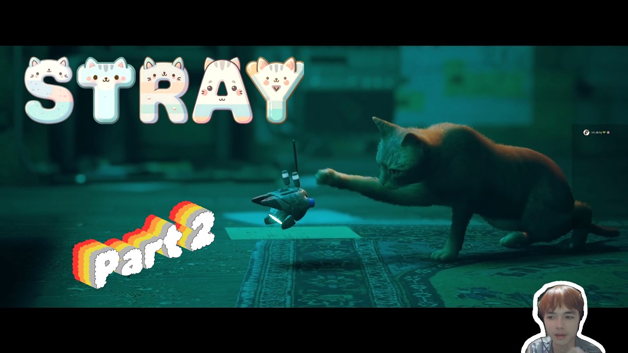 STRAY GAMEPLAY PART 2 (KYAH LEI GAMING)