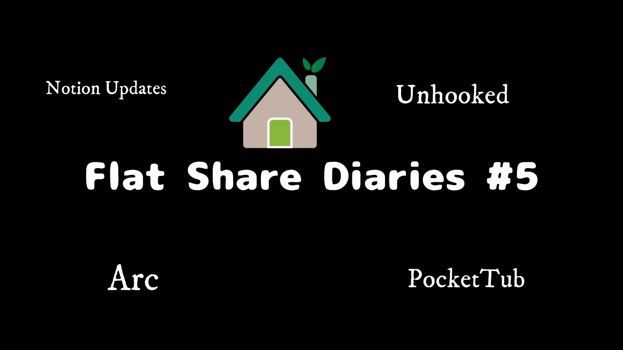 Flat Share Diaries #5 