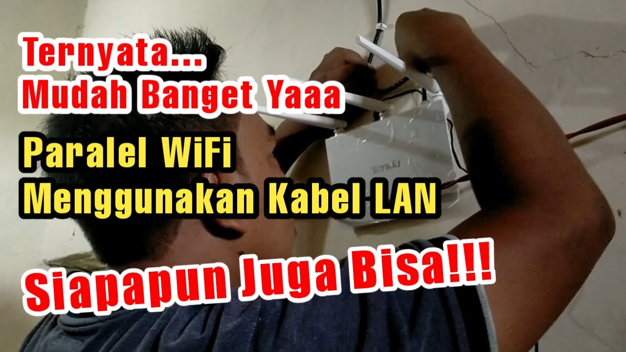 Cara Paralel WiFi IndiHome Menggunakan Kabel LAN dan Cara Setting Routernya