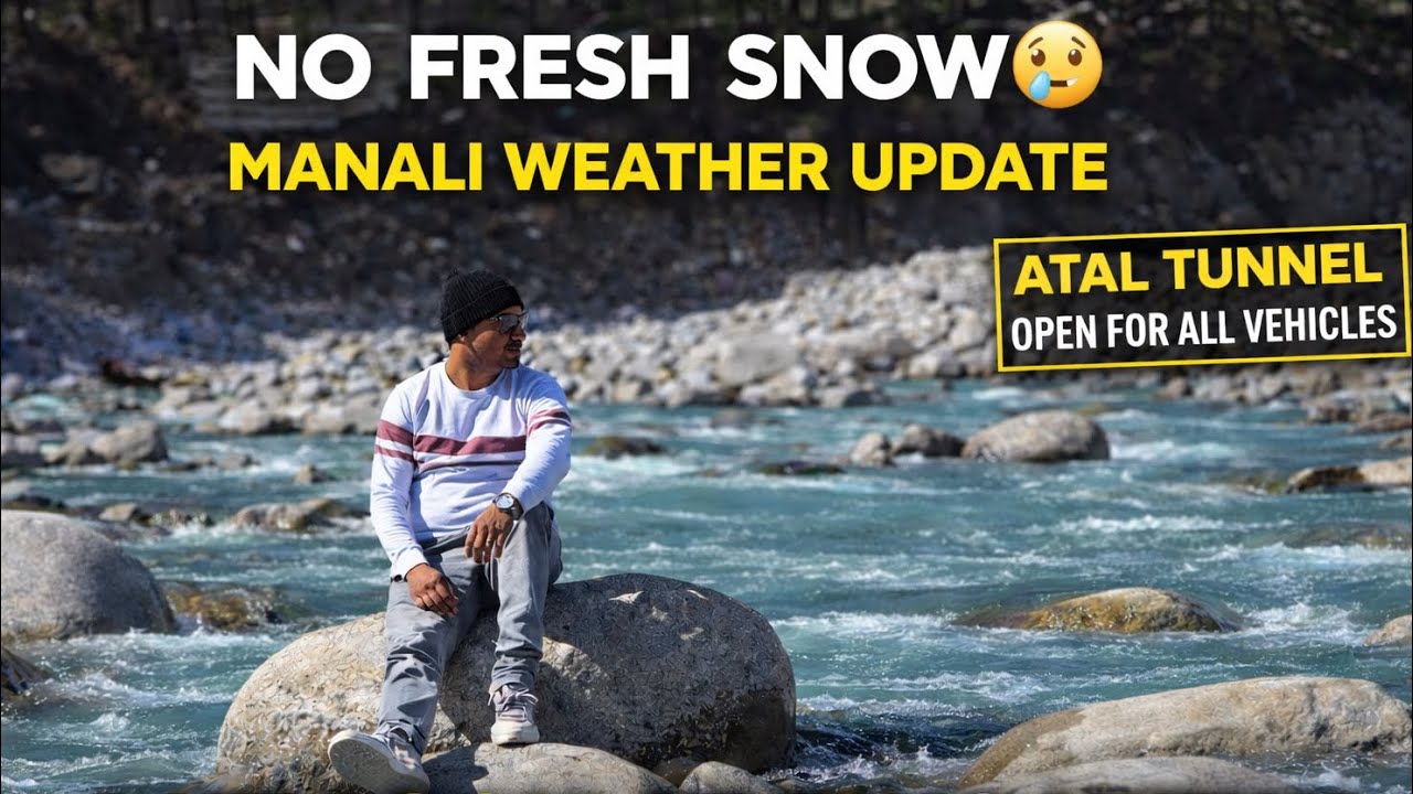 Manali Return Journey 2026|| Beas River,Sunny Weather & Snow Update||Snow is melting Route open