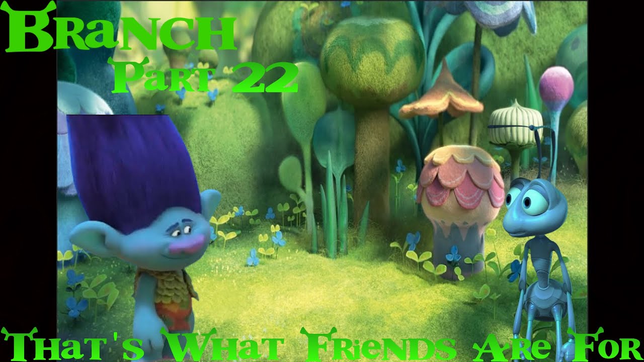Branch (Shrek)-That’s What Friends Are For
