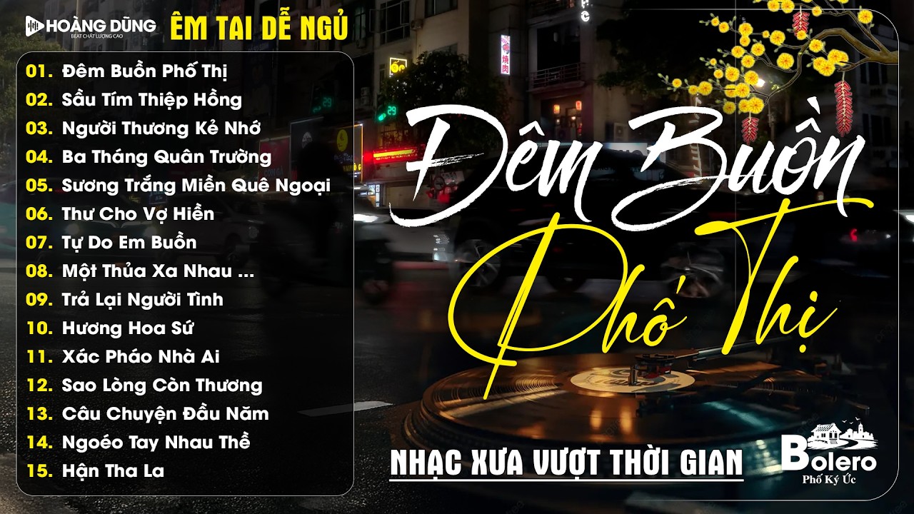 ĐÊM BUỒN PHỐ THỊ ➤ Nghe Thử Một Lần Đảm Bảo Sẽ Không Hối Hận | Bolero Gia Tiến Cực ÊM TAI DỄ NGỦ