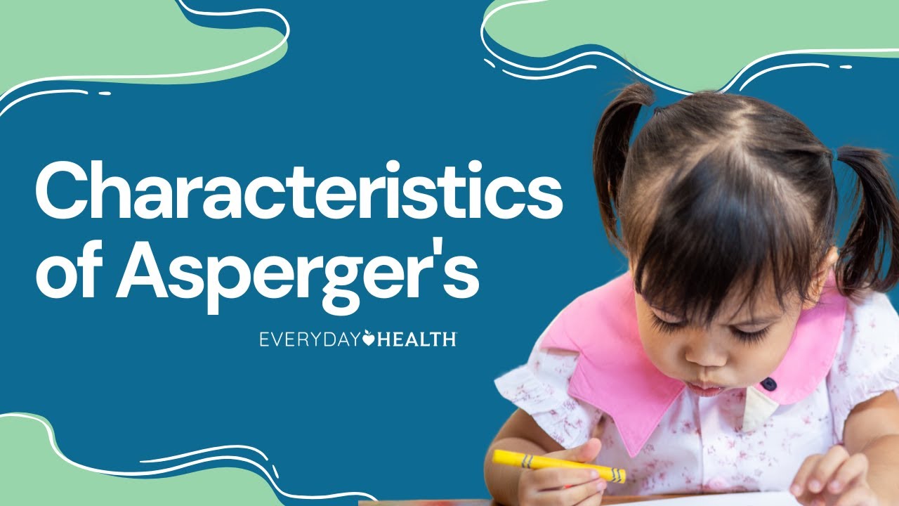 Characteristics of Asperger's