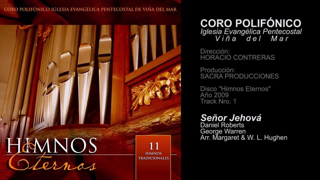 Himnos Eternos - 01 Se&ntilde;or Jehov&aacute; | CORO IEP VI&Ntilde;A