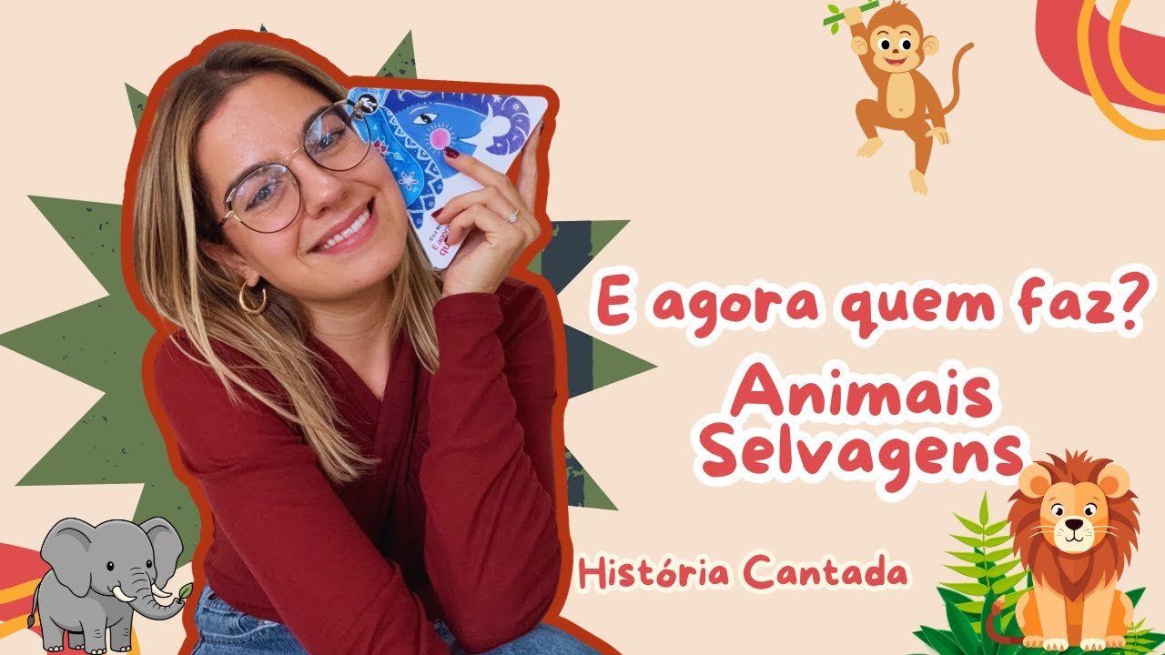 Animais | E agora quem faz- Animais selvagens
