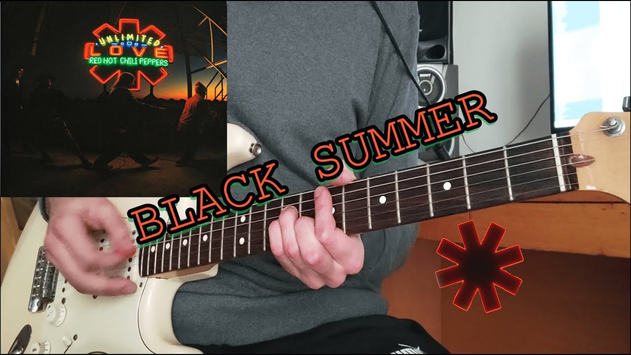 Red Hot Chili Peppers - Black Summer | Guitar Cover 2022