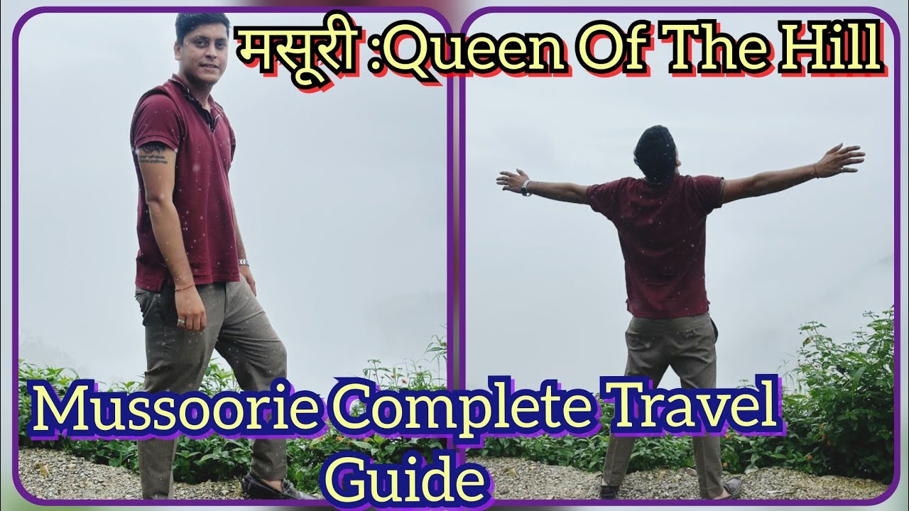 Mussoorie |Mussoorie Tourist Places |Mussoorie Tour Guide |Mussoorie Uttrakhand 