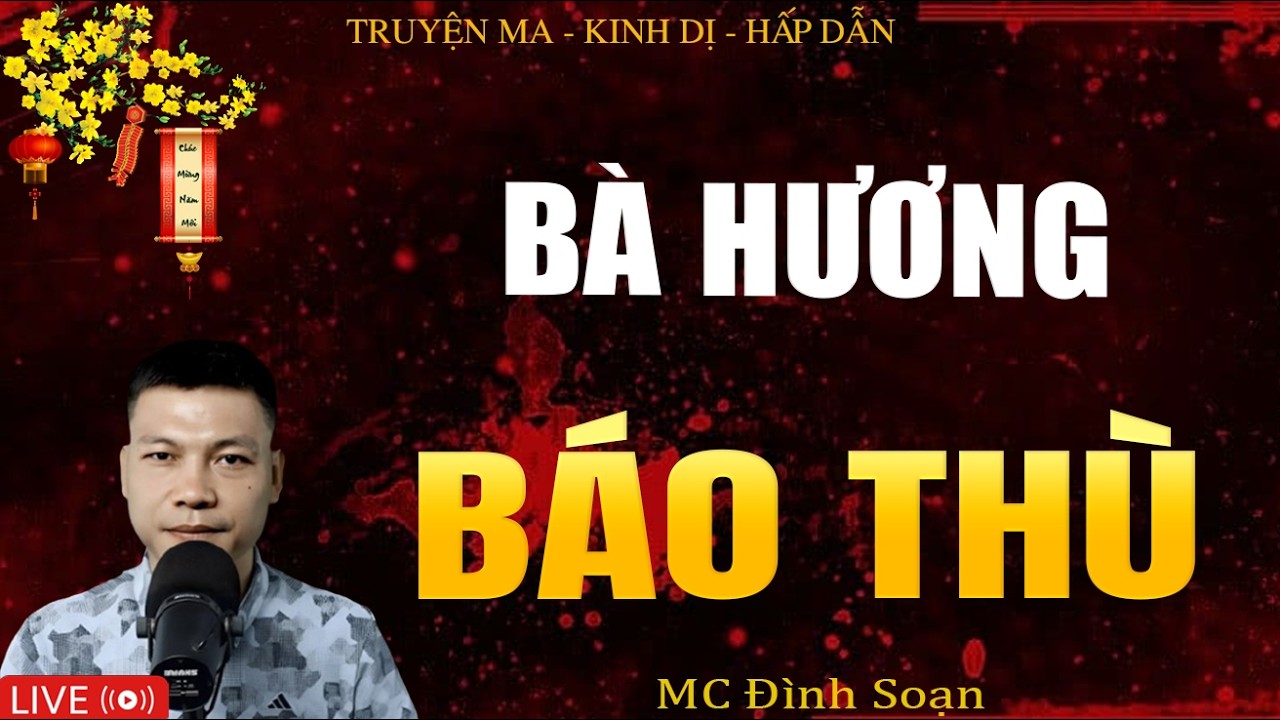 BÀ HƯƠNG BÁO THÙ - Truyện Ma Kinh Dị | Tuyển Tập Truyện Ma Đình Soạn Hay Nhất