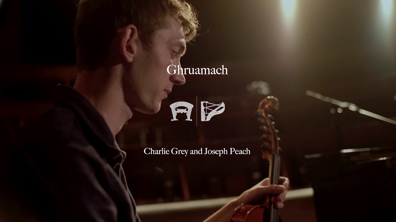 Ghruamach - Charlie Grey and Joseph Peach