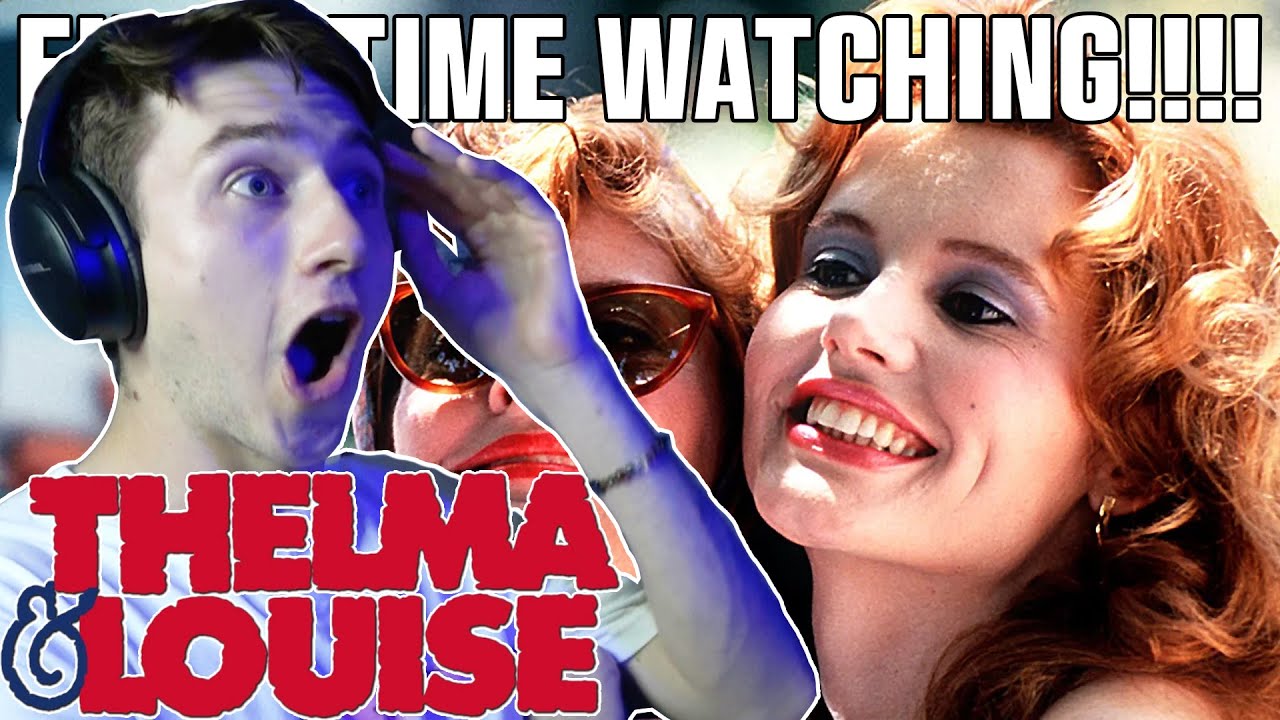*First Time Watching* THELMA AND LOUISE (1991) - REACTION!
