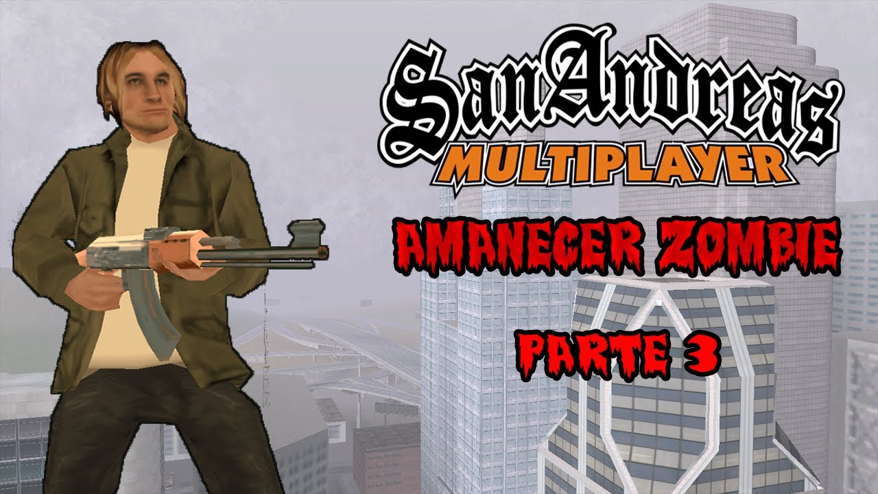 SAMP: Amanecer Zombie 3 (Loquendo)
