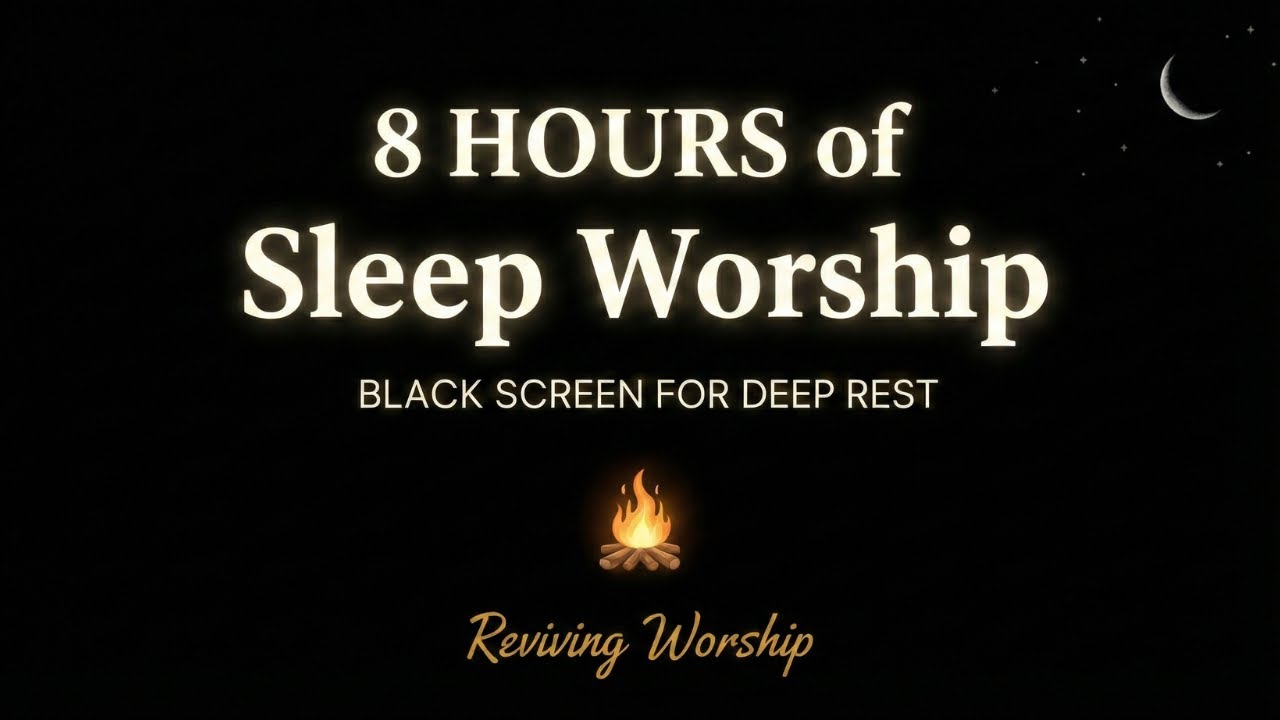ANXIETY RELIEF WORSHIP | 8 Hours of Soaking Sleep Music | Spiritual Restoration