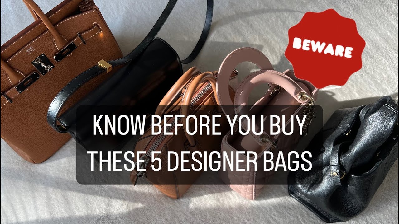 5 Designer Handbags with Quirks You Should Beware of! KNOW BEFORE YOU BUY 🧐