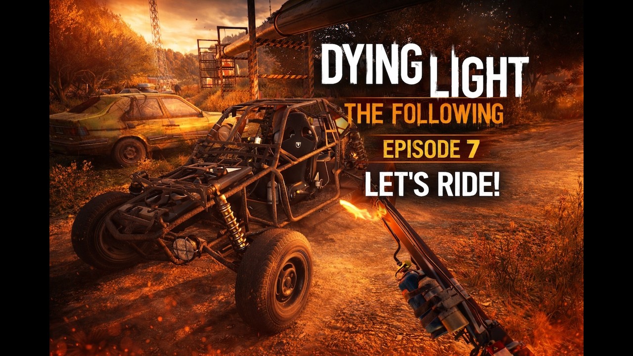 Into The Countryside l Dying Light: The  Following