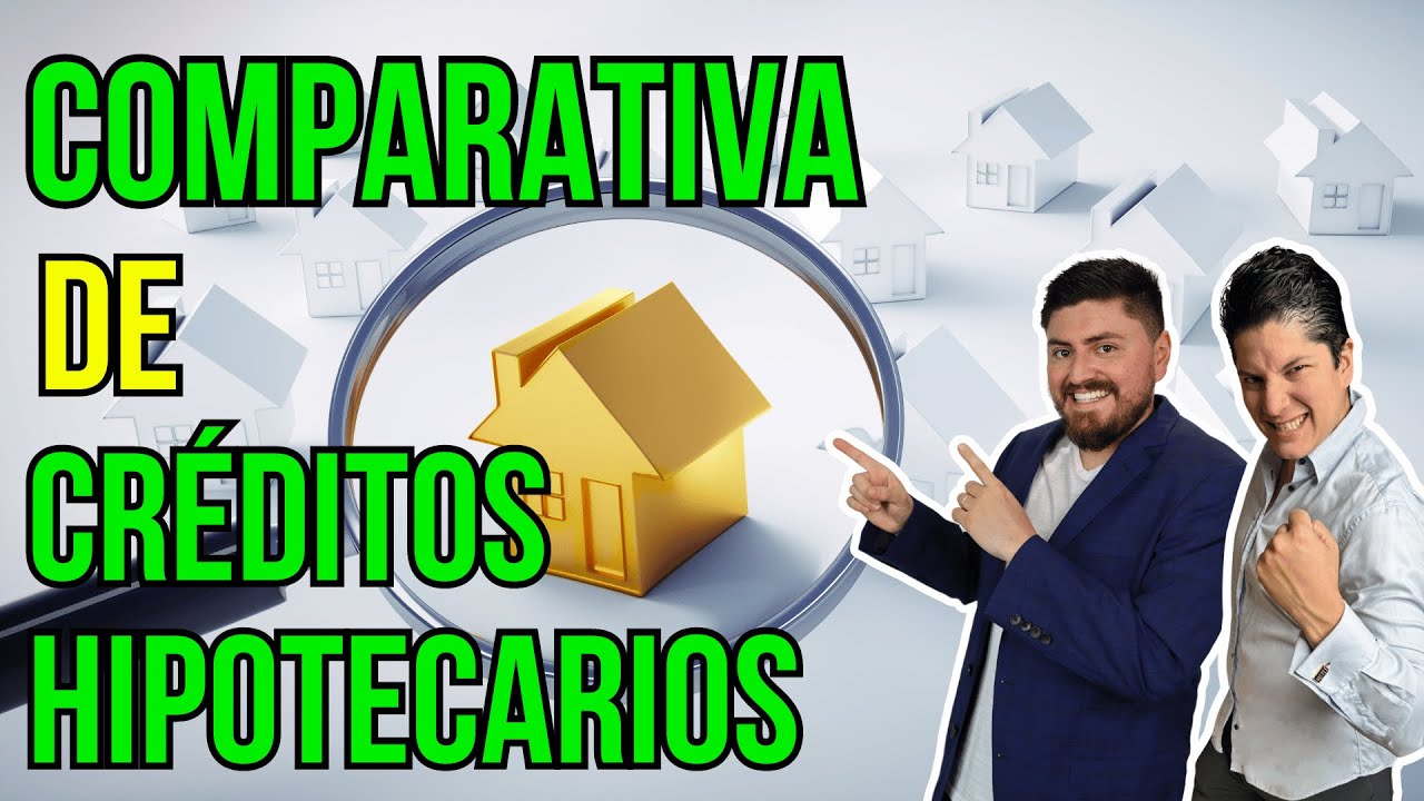 COMPARATIVA de créditos HIPOTECARIOS Te revelamos cuál es el mejor #288