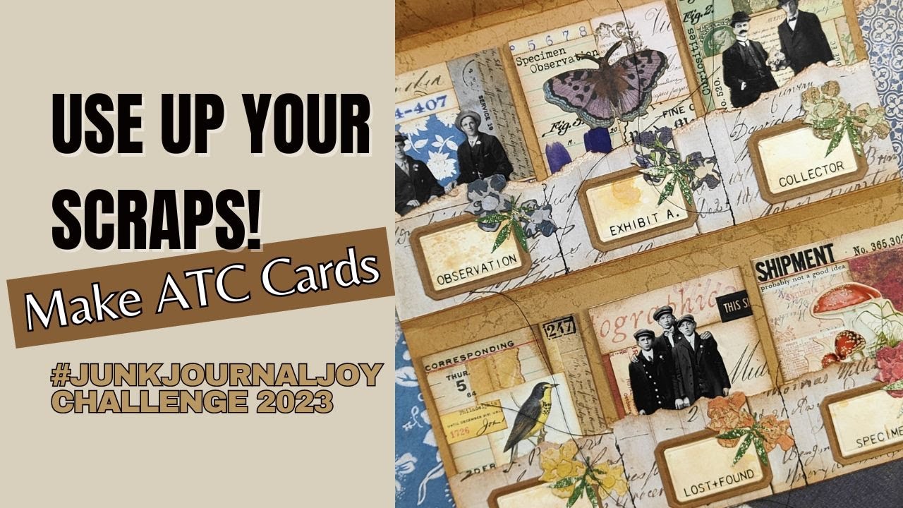 Use Up Your Scraps! Make ATC Cards #junkjournaljoychallenge2023 @JunkJournalJoy