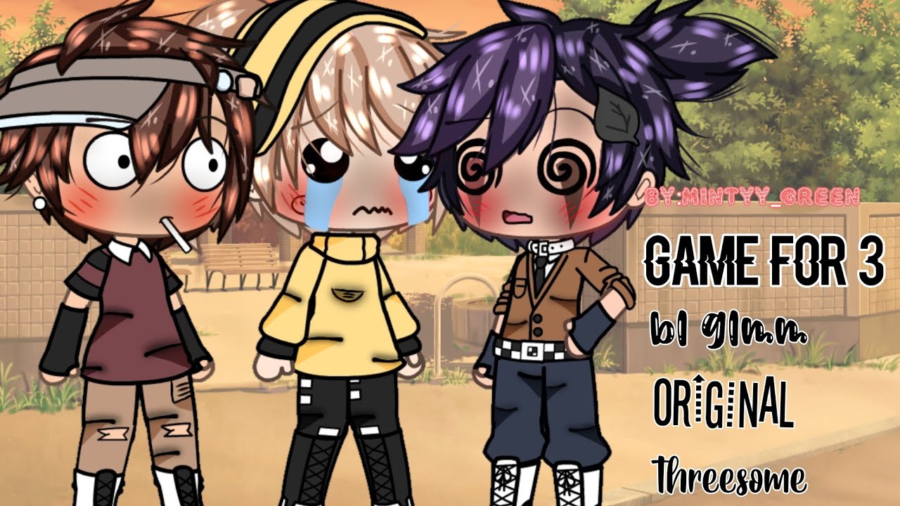 Game for three • gay glmm• threesome•original •1/3