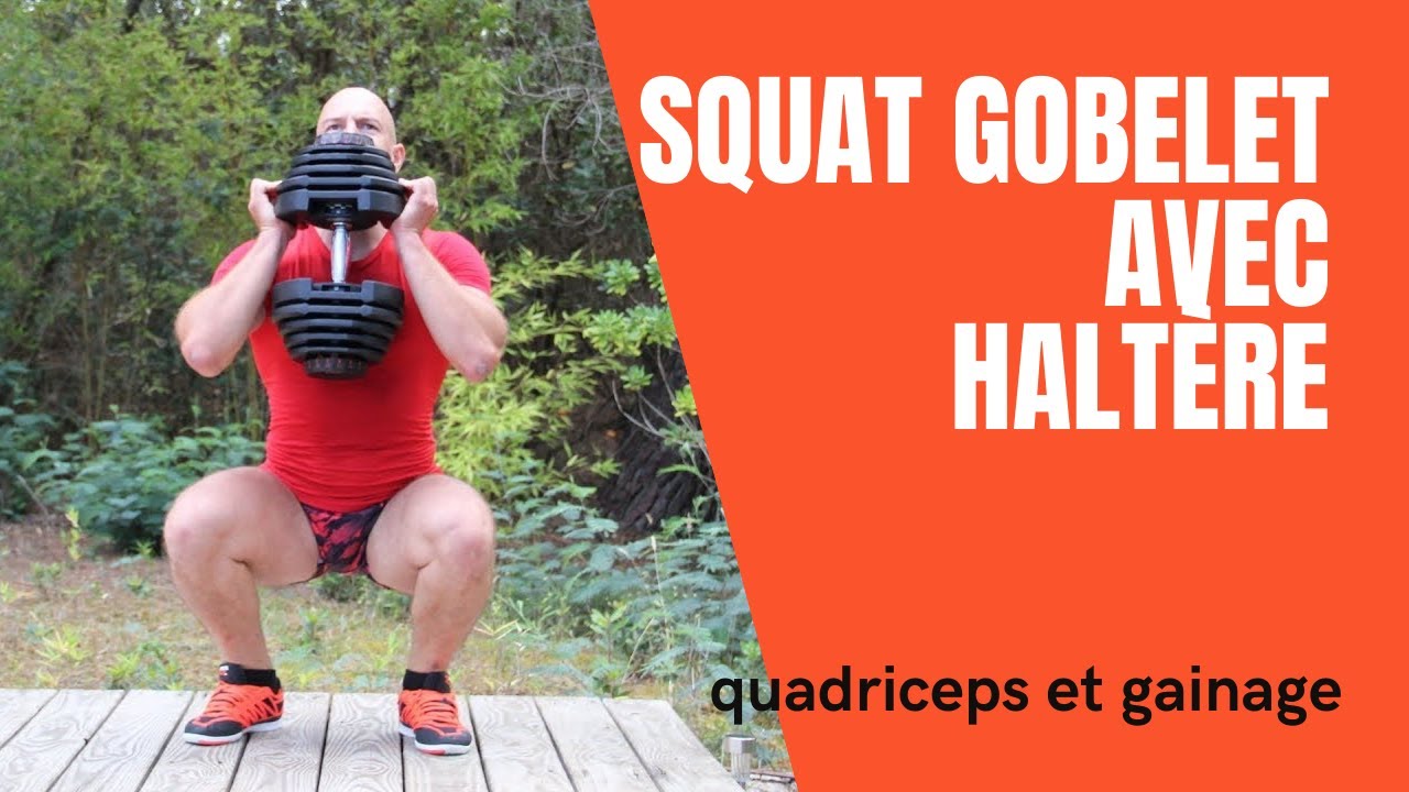 Squat gobelet avec haltère : musculation des quadriceps, fesses, ischios-jambiers et gainage