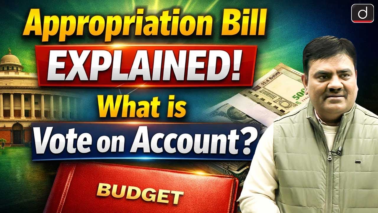 Understanding Appropriation Bill & Vote on Account | Article 115 & 116 | Drishti IAS English