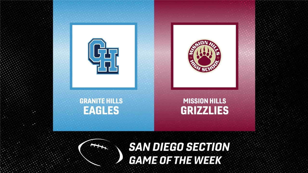 2025 San Diego Section Game of the Week - Granite Hills at Mission Hills