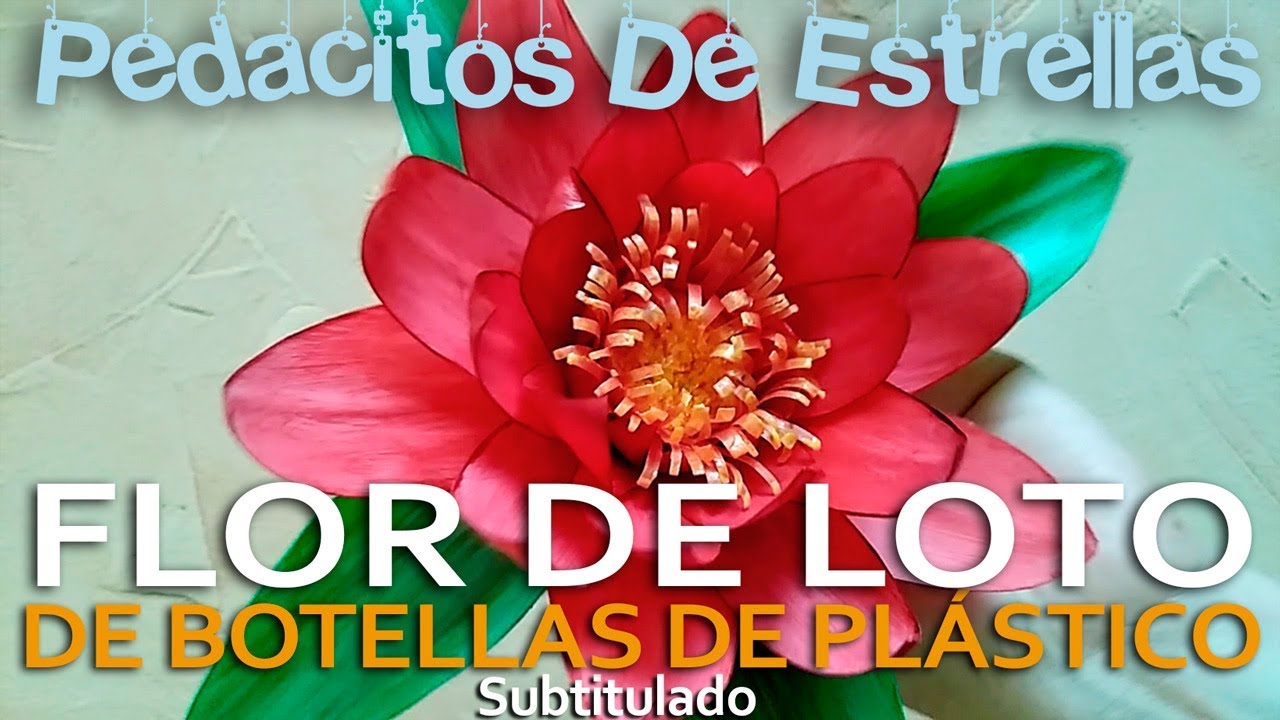 FLOR DE LOTO HECHA CON BOTELLAS PLÁSTICAS. Manualidades recicladas.