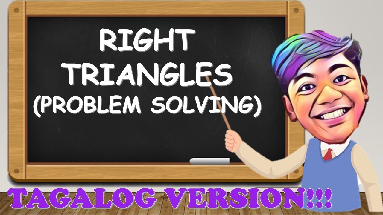 Right Triangles (Problem Solving) in TAGALOG!!!