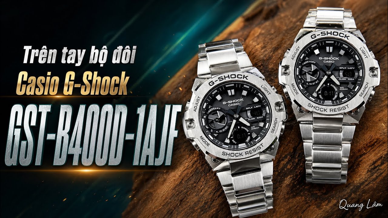 [ Hàng mới về ] Trên tay bộ đôi Casio G-Shock GST-B400D-1AJF | Quang Lâm