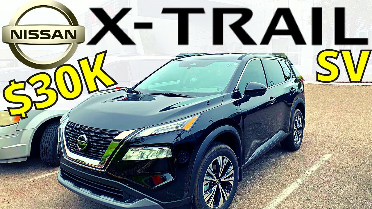 Nissan X-Trail 2021 дешевле $30k? Обзор Ниссан Х Трейл SV