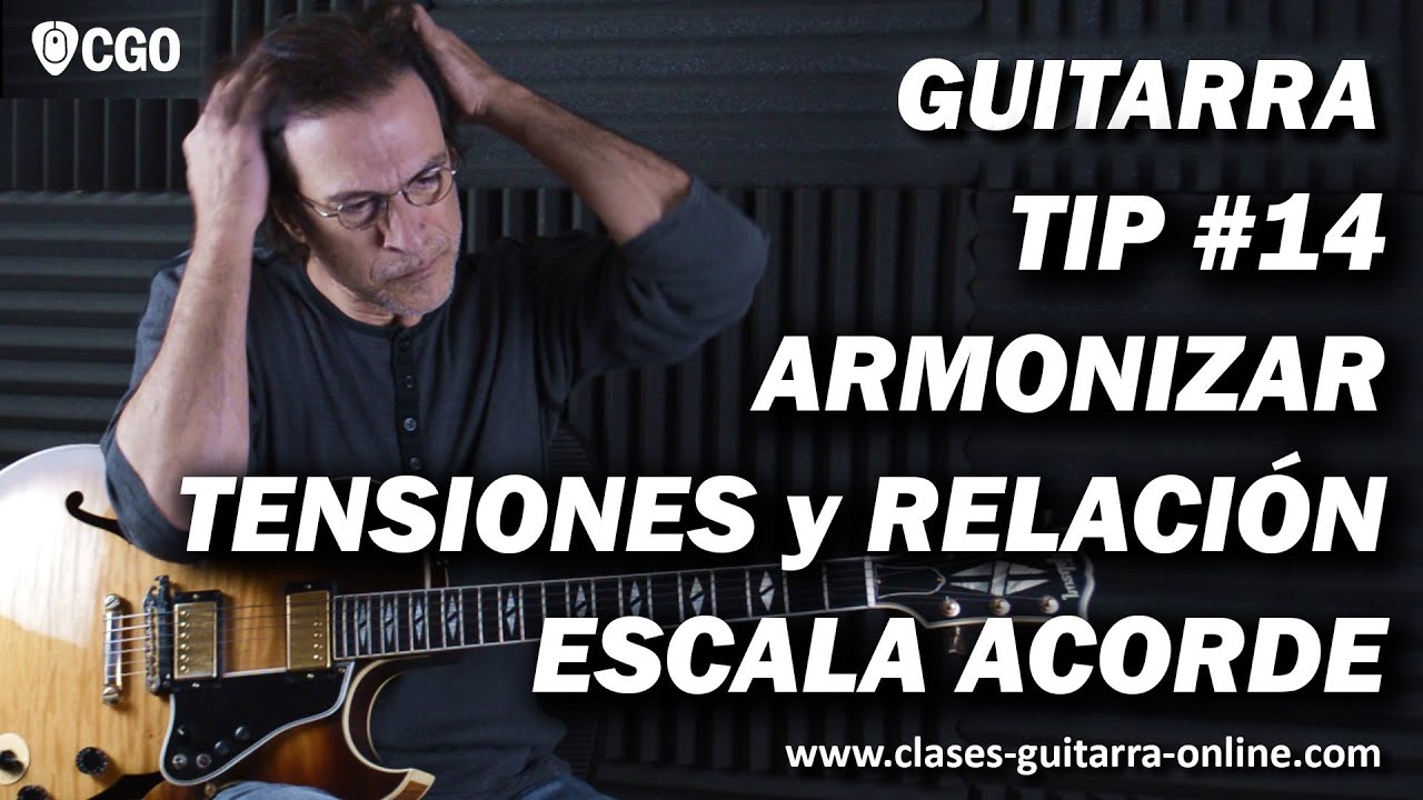 GUITARRA Tip #14 : Tensiones, Armonización y Relación Escala - Acorde