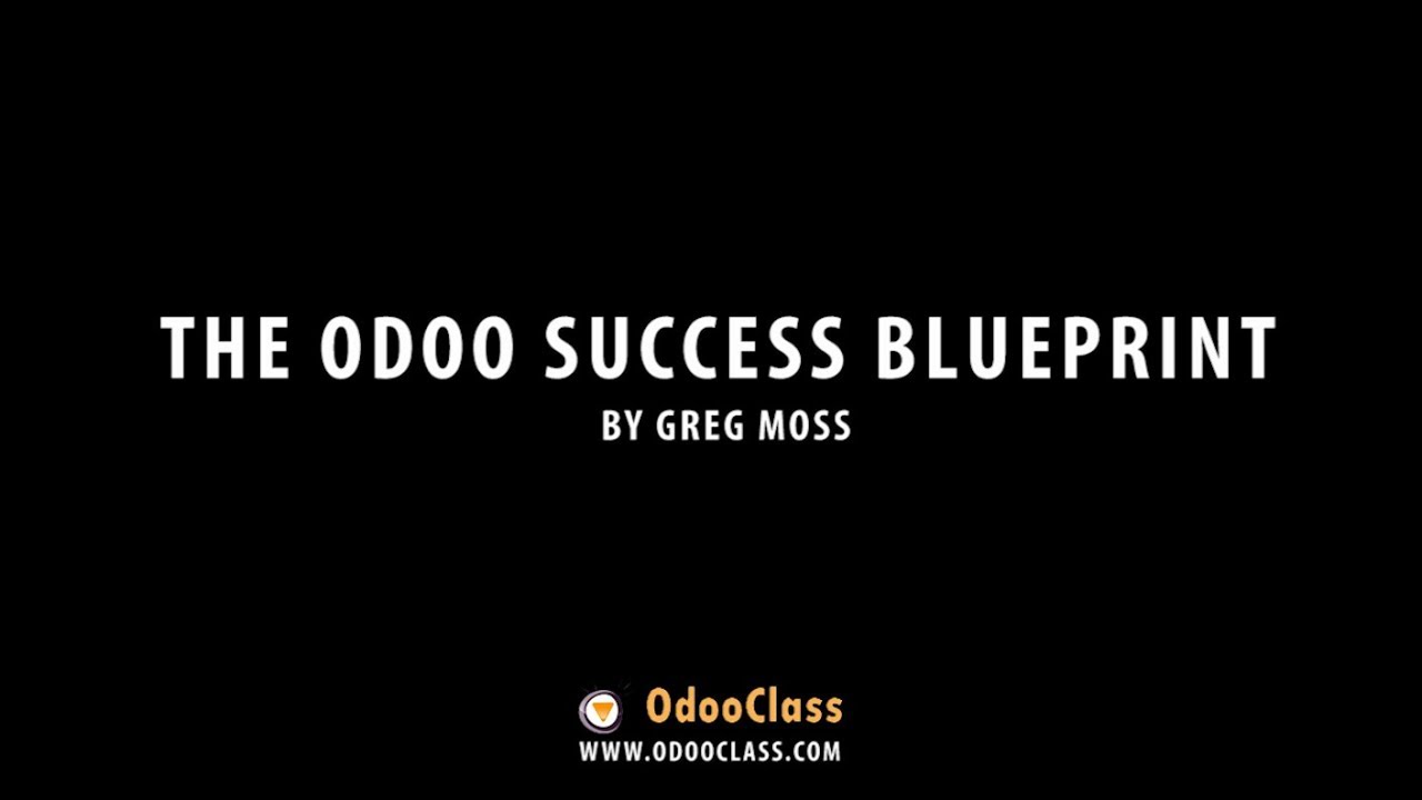 Odoo Success Blueprint - How to Create a Successful Odoo Consulting Business