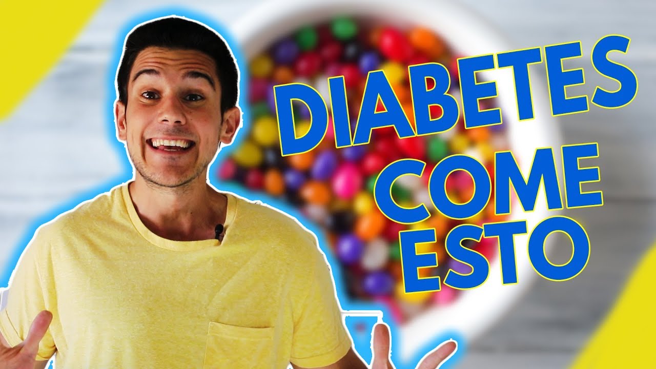 Esto es lo que DEBERÍAS estar COMIENDO si eres DIABÉTICO (2019)