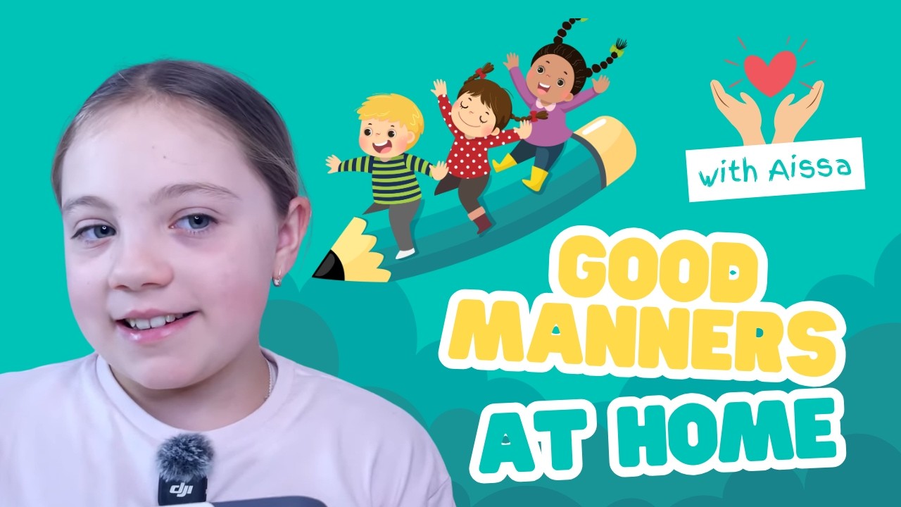 Aissa Talks Good Manners for a Happy Family